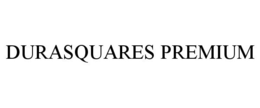 DURASQUARES PREMIUM trademark