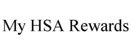 MY HSA REWARDS trademark
