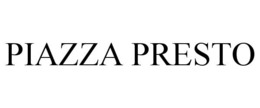 PIAZZA PRESTO trademark