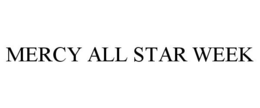 MERCY ALL STAR WEEK trademark