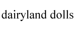 DAIRYLAND DOLLS trademark
