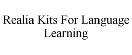 REALIA KITS FOR LANGUAGE LEARNING trademark