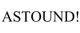 ASTOUND! trademark