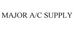 MAJOR A/C SUPPLY trademark