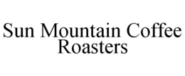 SUN MOUNTAIN COFFEE ROASTERS trademark