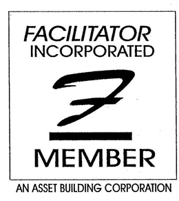 F FACILITATOR INCORPORATED MEMBER AN ASSET BUILDING CORPORATION trademark