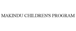 MAKINDU CHILDREN'S PROGRAM trademark