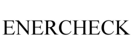 ENERCHECK trademark