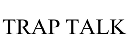 TRAP TALK trademark