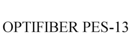 OPTIFIBER PES-13 trademark