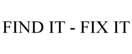 FIND IT - FIX IT trademark