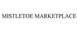 MISTLETOE MARKETPLACE trademark