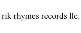 RIK RHYMES RECORDS LLC. trademark
