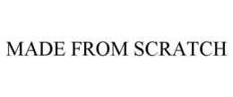 MADE FROM SCRATCH trademark