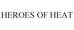 HEROES OF HEAT trademark