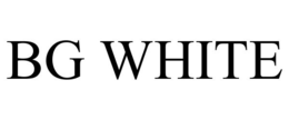 BG WHITE trademark