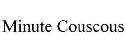 MINUTE COUSCOUS trademark