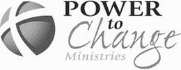 POWER TO CHANGE MINISTRIES trademark