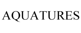 AQUATURES trademark