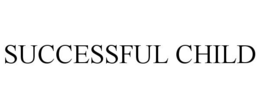 SUCCESSFUL CHILD trademark