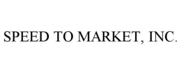 SPEED TO MARKET, INC. trademark
