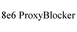 8E6 PROXYBLOCKER trademark