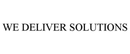 WE DELIVER SOLUTIONS trademark