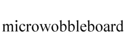 MICROWOBBLEBOARD trademark