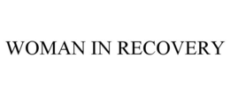 WOMAN IN RECOVERY trademark