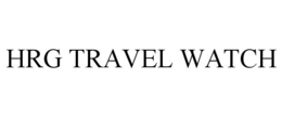 HRG TRAVEL WATCH trademark