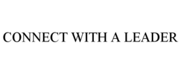 CONNECT WITH A LEADER trademark