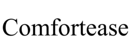COMFORTEASE trademark