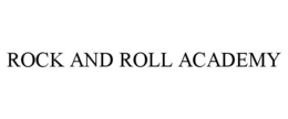 ROCK AND ROLL ACADEMY trademark