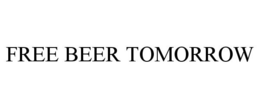 FREE BEER TOMORROW trademark
