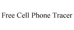 FREE CELL PHONE TRACER trademark
