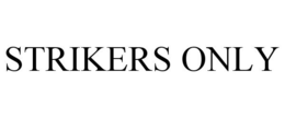STRIKERS ONLY trademark