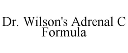 DR. WILSON'S ADRENAL C FORMULA trademark