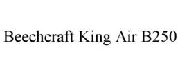 BEECHCRAFT KING AIR B250 trademark
