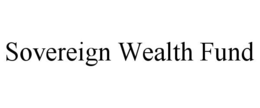 SOVEREIGN WEALTH FUND trademark