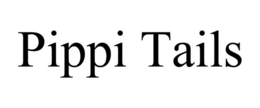 PIPPI TAILS trademark