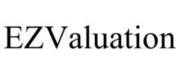EZVALUATION trademark