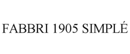 FABBRI 1905 SIMPLÉ trademark