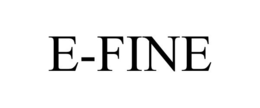 E-FINE trademark
