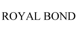 ROYAL BOND trademark