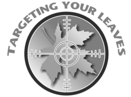 TARGETING YOUR LEAVES trademark