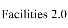 FACILITIES 2.0 trademark