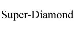 SUPER-DIAMOND trademark