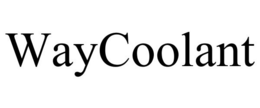 WAYCOOLANT trademark