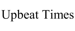 UPBEAT TIMES trademark