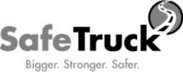 SAFETRUCK BIGGER. STRONGER. SAFER. trademark